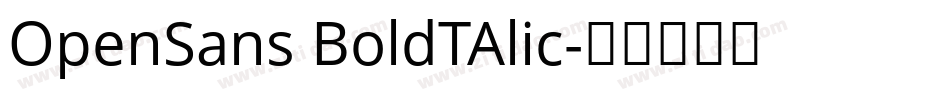 OpenSans BoldTAlic字体转换